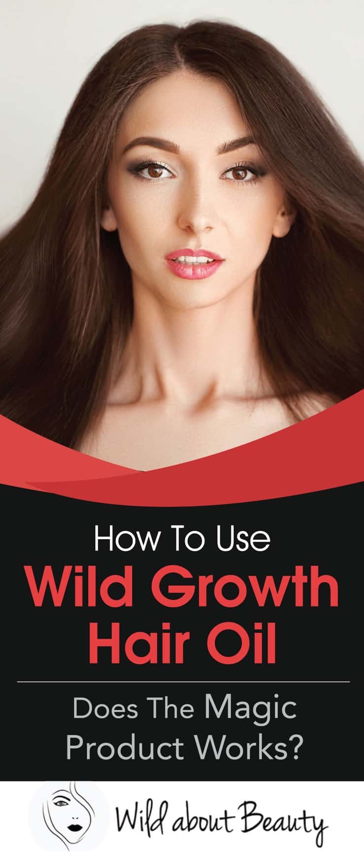 How to Use Wild Growth Hair Oil – Does the Magic Product Works?