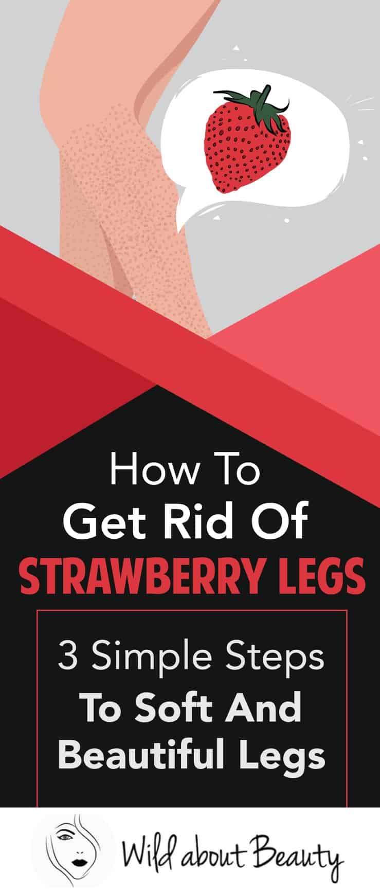 How to Get Rid of Strawberry Legs – 3 Simple Steps to Soft and