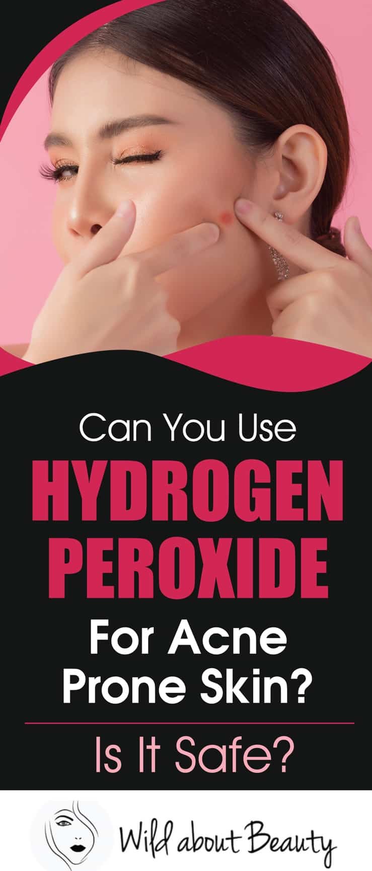 Can You Use Hydrogen Peroxide For Acne Prone Skin? Is It Safe?