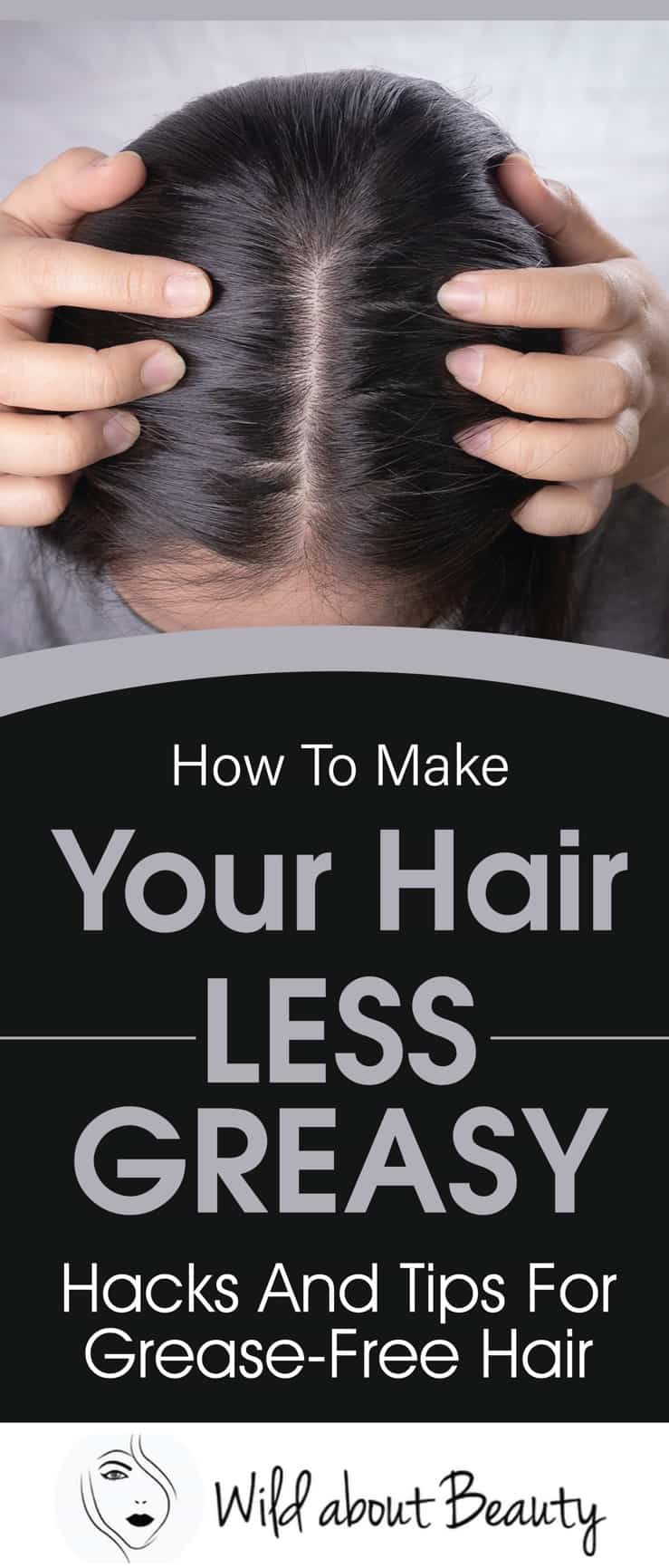 How To Make Your Hair Less Greasy