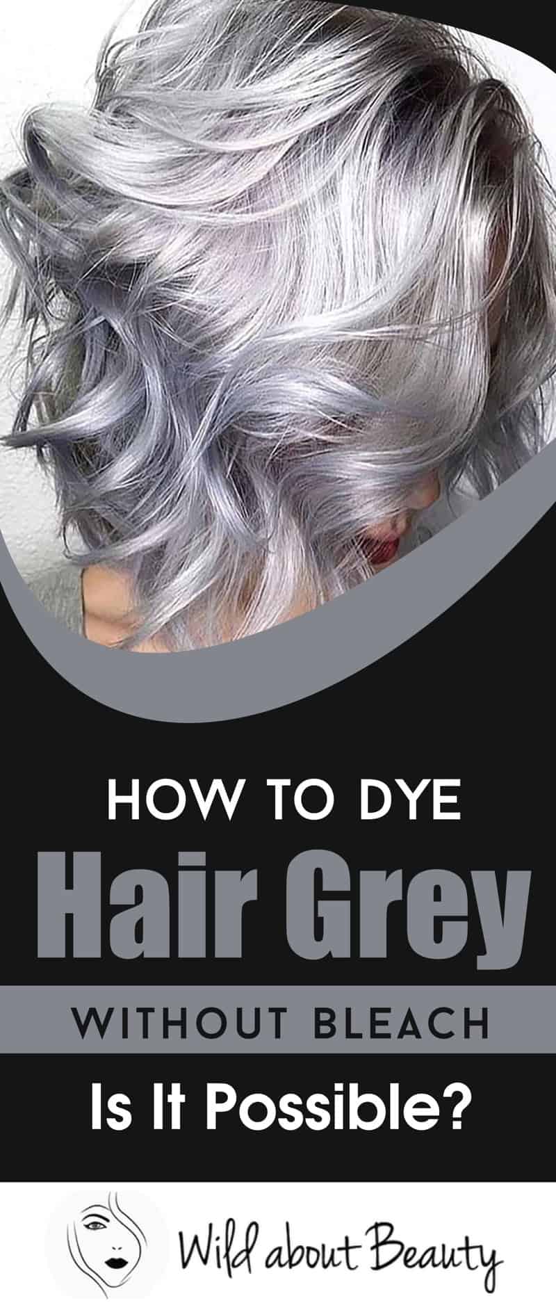 How To Dye Hair Grey
