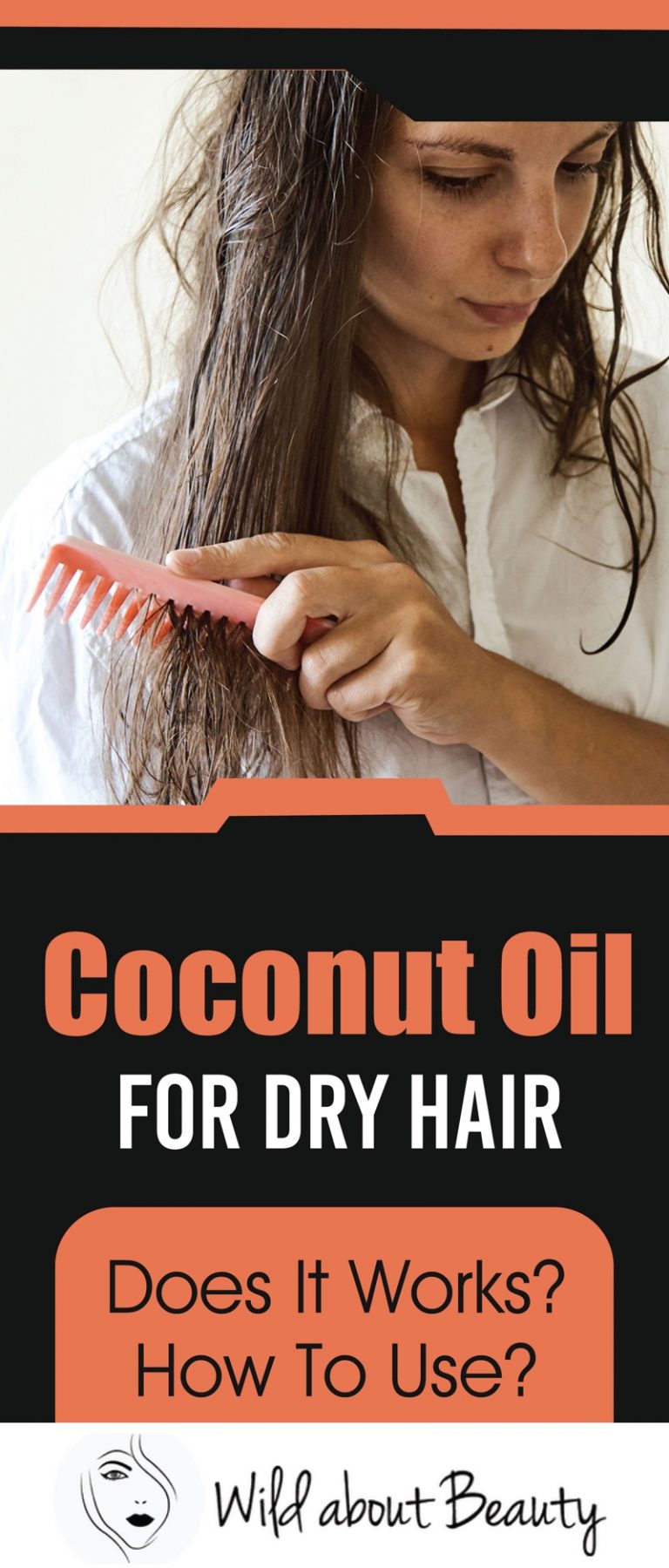 Coconut Oil For Dry Hair – Does It Works? How To Use?