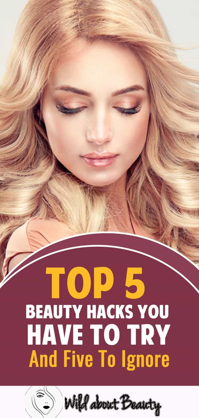 Top 5 beauty hacks you have to try