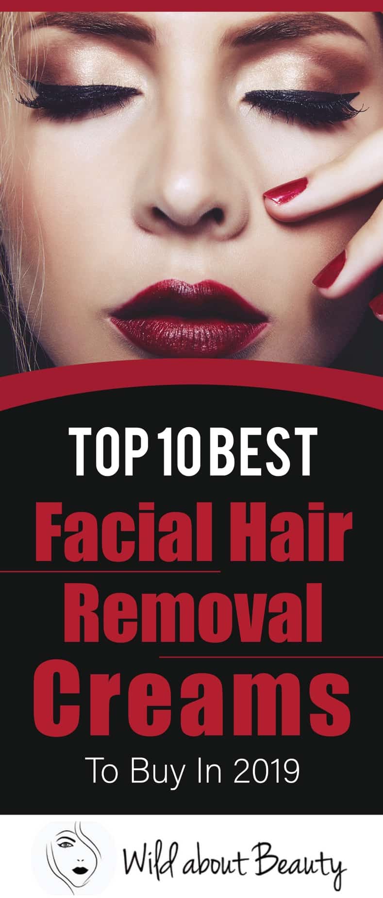 Top 10 Best Facial Hair Removal Creams