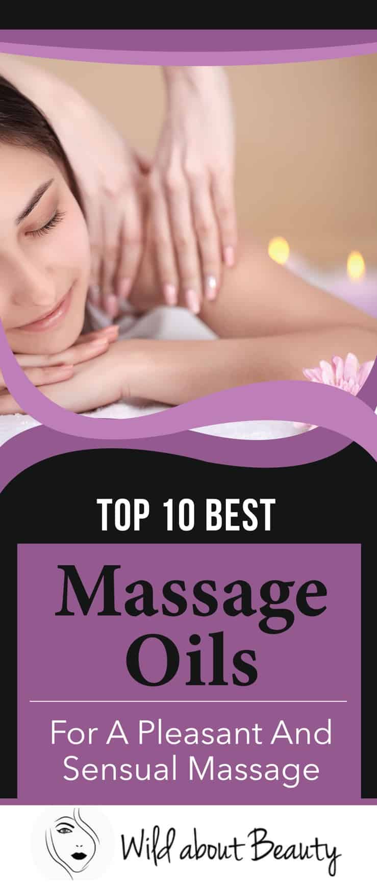 Top 10 Best Massage Oils For A Pleasant And Sensual Massage