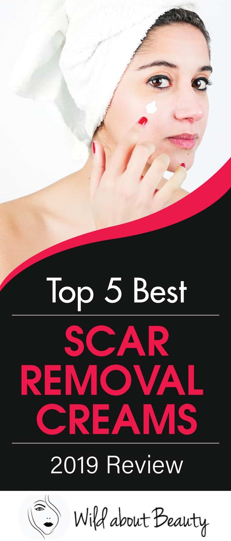 Top 5 Best Scar Removal Creams